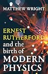 Ernest Rutherford...