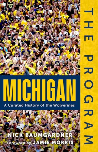 The Program: Michigan—A Curated History of the Wolverines (Hardcover)