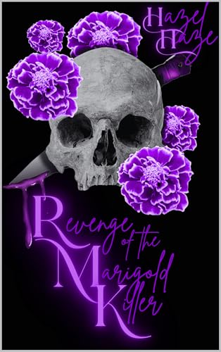 Revenge of the Marigold Killer (The Marigold Killer Series Book 2)