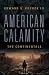 American Calamity: The Cont...
