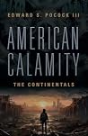 American Calamity by Edward S Pocock III