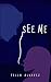 See Me