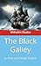 The Black Galley: In Plain ...