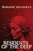 Residents of the Deep by Marianne Villanueva Residents of the Deep by Marianne Villanueva