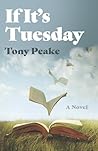 If It's Tuesday by Tony Peake If It's Tuesday by Tony Peake
