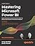 Mastering Microsoft Power BI - Second Edition by Greg Deckler