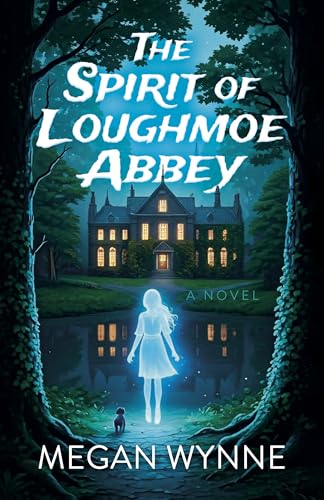 The Spirit of Loughmoe Abbey (Paperback)