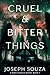 Cruel & Bitter Things: A Bad Choices Novel