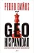 Geohispanidad: La potencia hispana en el nuevo orden geopolítico / Geohispanicity (Spanish Edition)