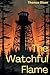 The Watchful Flame by Thomas Olsen