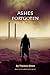 Ashes Forgotten
