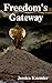 Freedom's Gateway