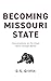 Becoming Missouri State: Co...