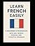 Learn French Easily: A Begi...