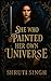 She who painted her own Universe by Shruti Singh