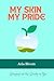 My Skin My Pride: Bringing ...