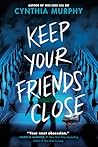 Keep Your Friends...