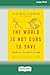 The World is Not Ours to Save by Tyler Wigg-Stevenson