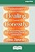 Healing Honestly: The Messy...