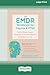 The EMDR Workbook for Trauma and PTSD: Skills to Manage Triggers, Move Beyond Traumatic Memories, and Take Back Your Life (16pt Large Print Edition)
