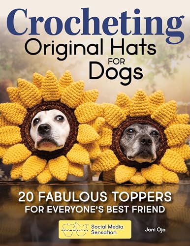 Sookie and Ivy Crochet Cute Dog Hats: Funny Snoods and Toppers to Stitch for Your Best Friend (Landauer) Make the Adorable Creations Worn by TikTok Stars Sookie and Ivy