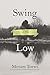 Swing Low: A Life