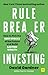 Rule Breaker Investing by David Gardner