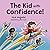 The Kid with Confidence!