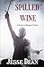 Spilled Wine by Jesse Dean