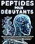 Peptides pour Débutants: Ob...
