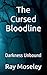 The Cursed Bloodline: Darkness Unbound