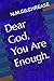 Dear God, You Are Enough.