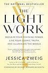 The Light Work: Reclaim Your Feminine Power, Live Your Cosmic Truth, and Illuminate the World