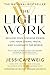 The Light Work by Jessica Zweig