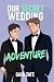 Our Secret Wedding Adventure