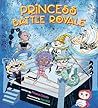 Princess Battle R...