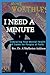 I Need A Minute by Rev. Dr. A'Shellarien Addison