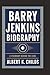 BARRY JENKINS BIOGRAPHY: A ...