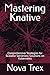 Mastering Knative: Comprehensive Strategies for Scalable Serverless Solutions on Kubernetes