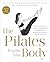 The Pilates Body, Revised a...