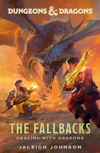Dungeons & Dragons: The Fallbacks: Dealing with Dragons (Hardcover)