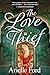 The Love Thief: A Novel