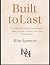 Built to last by Kim Spencer