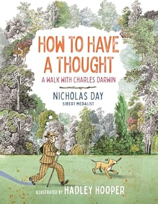 How to Have a Thought: A Walk with Charles Darwin