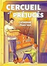 Cercueil et Préjugés by Catherine Phan Van