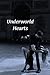 Underworld Hearts