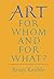 Art: For Whom and for What