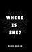 Where is She?