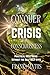 Conquer your Crisis of Consciousness by Frank Matus