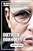 Dietrich Bonhoeffer (A Biog...